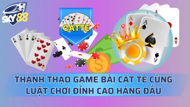 Game Bài Cát Tê